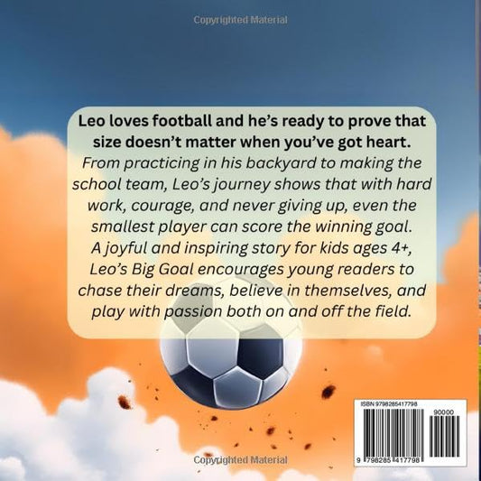 Leo’s Big Goal: An Uplifting Kids Book About Football, Teamwork, and Believing in Yourself (Leo's Football Adventures)
