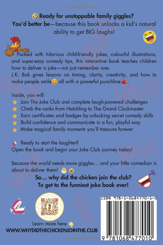 Why Did The Chicken Join The Joke Club?: To Learn How to Crack Everyone Up! A Kids Joke Book Ages 5–8 with Screen-Free Laughs, Confidence-Building Challenges & Real-Life Fun Inside The Joke Club