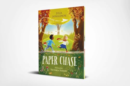 Paper Chase: a captivating story of friendship by Julia Donaldson, author of The Gruffalo and Stick Man
