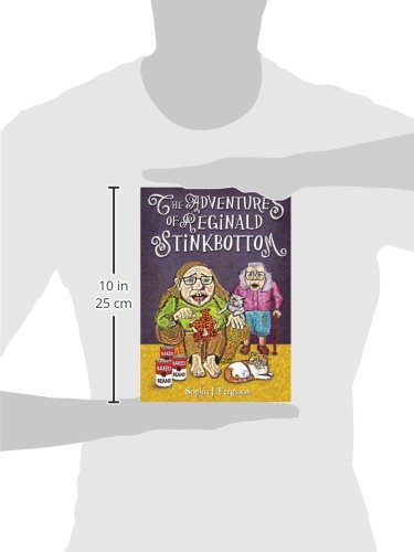 The Adventures of Reginald Stinkbottom: Funny Picture Books For 3-7 Year Olds