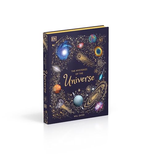 The Mysteries of the Universe: Discover the best-kept secrets of space (DK Children's Anthologies)