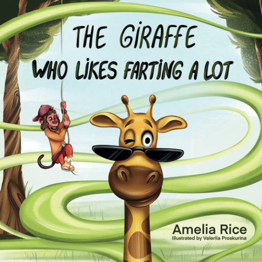 The Giraffe Who Likes Farting a Lot: Funny Rhyming Book about Farting for Kids
