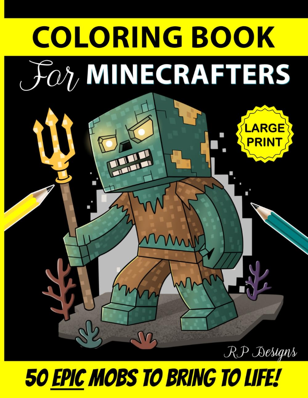 Coloring Book for Minecrafters: Epic Pixel Art Mobs to Bring to Life! (Unofficial Fan-Made Coloring Book) (For Gamers)