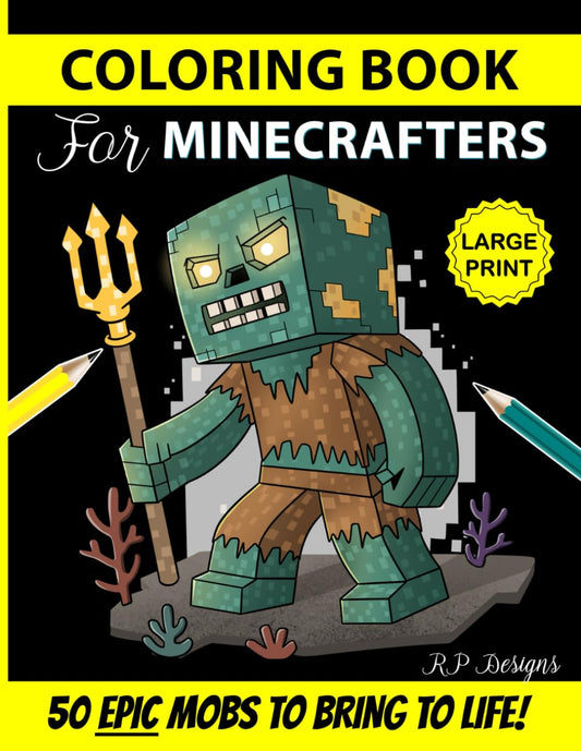 Coloring Book for Minecrafters: Epic Pixel Art Mobs to Bring to Life! (Unofficial Fan-Made Coloring Book) (For Gamers)
