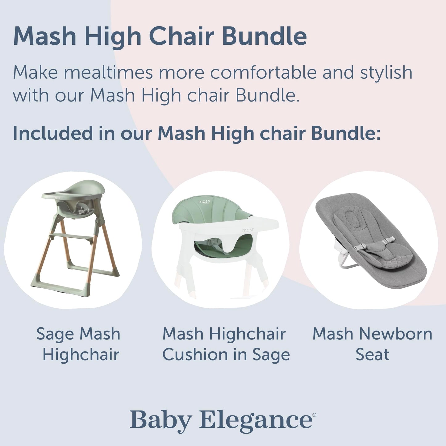 Mash High Chair Bundle by Baby Elegance | Includes Newborn Seat (0-6 Months), Toddler Seat (6+ Months) & Sage Cushion | Adjustable Sage High Chair for Babies & Toddlers