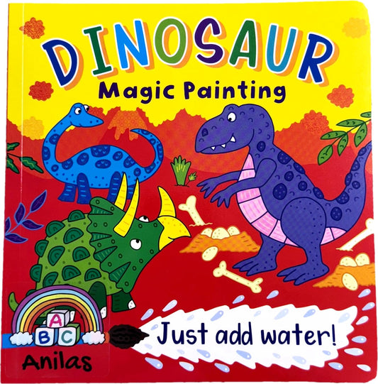 Anila's New Dinosaur Magic Painting Book. (Ideal for Children Aged 3-8).