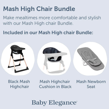 Mash High Chair Bundle by Baby Elegance | Includes Newborn Seat (0-6 Months), Toddler Seat (6+ Months) & Black Cushion | Adjustable Black High Chair for Babies & Toddlers