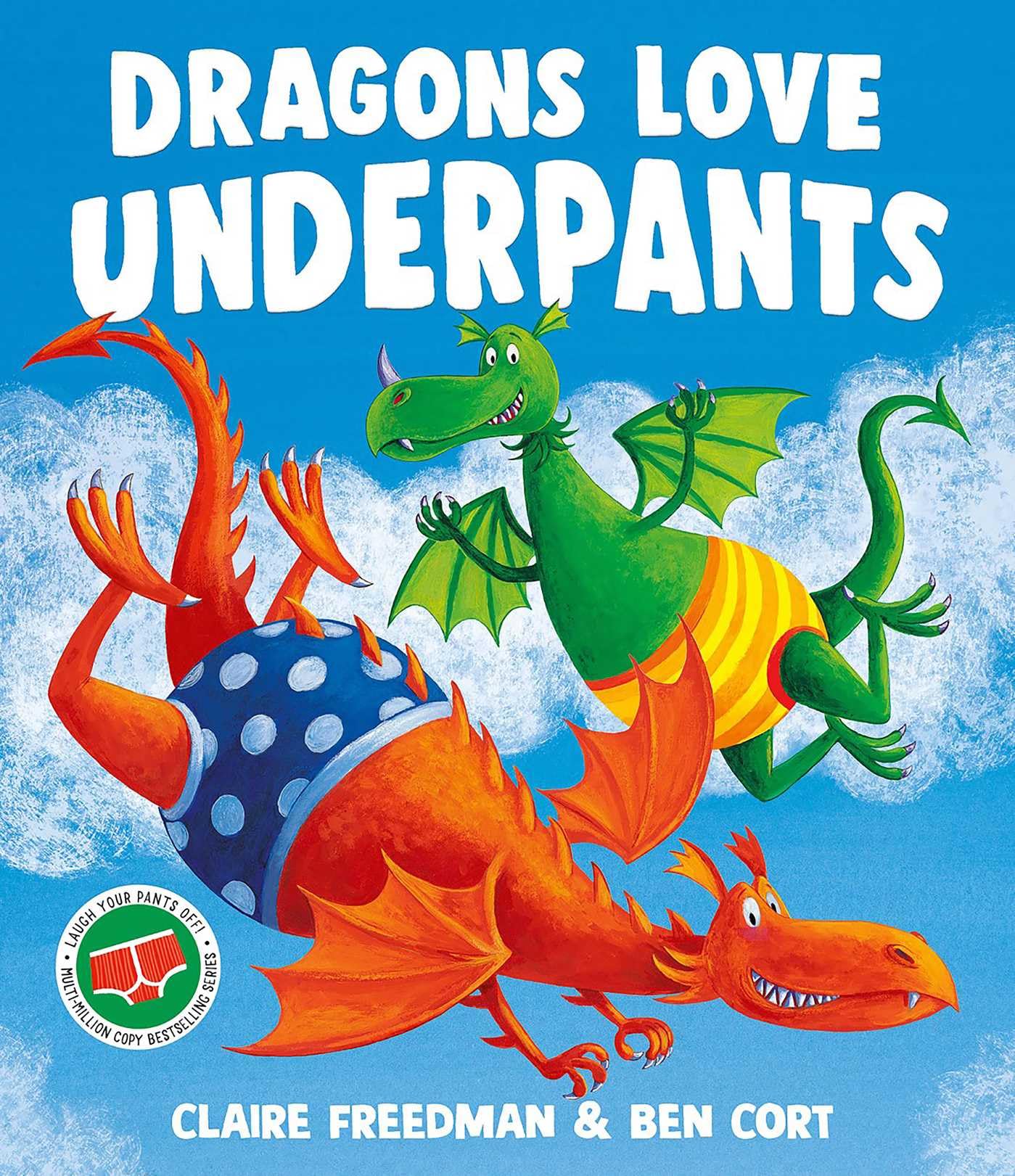 Dragons Love Underpants: A hilarious picture book adventure to make the whole family laugh