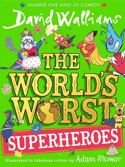 The World’s Worst Superheroes: A book by David Walliams