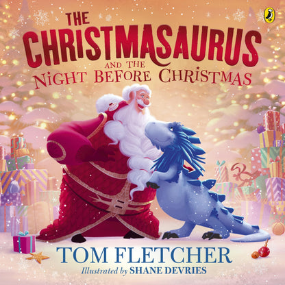 The Christmasaurus and the Night Before Christmas: A heartwarming festive picture book (The Christmasaurus Picture Book)