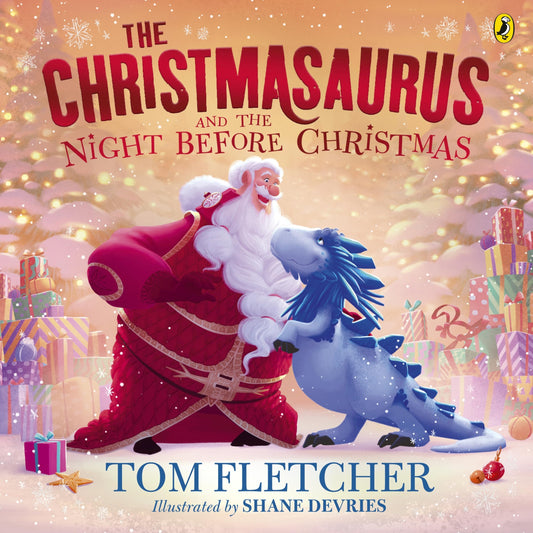 The Christmasaurus and the Night Before Christmas: A heartwarming festive picture book (The Christmasaurus Picture Book)